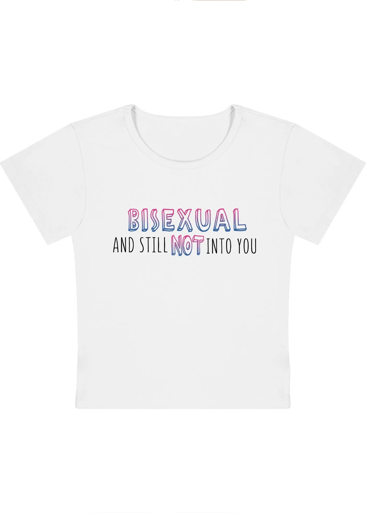 Bisexual And Still Not Into You Y2K Baby Tee