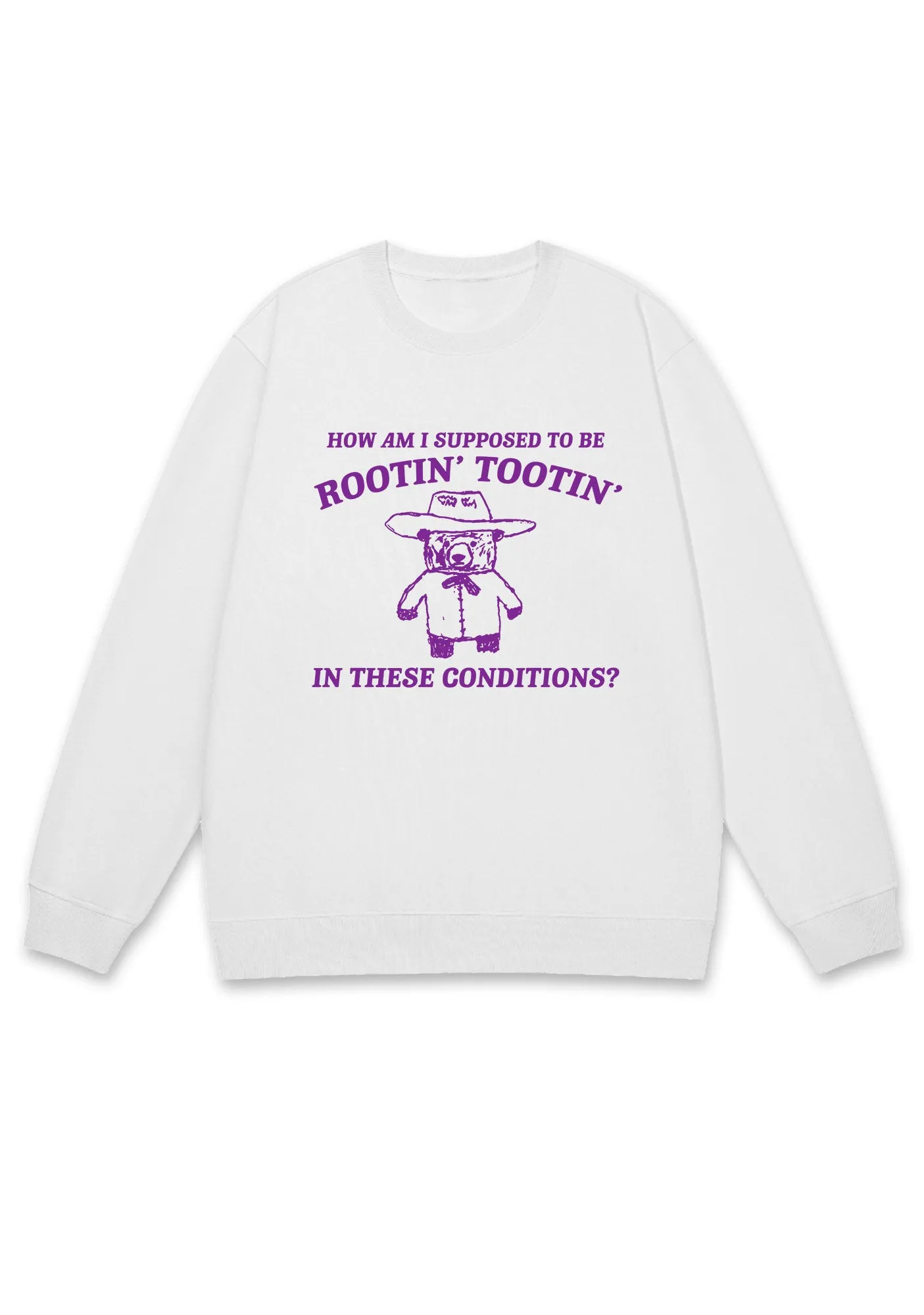 I Supposed To Be Rootin' Tootin' Y2K Sweatshirt