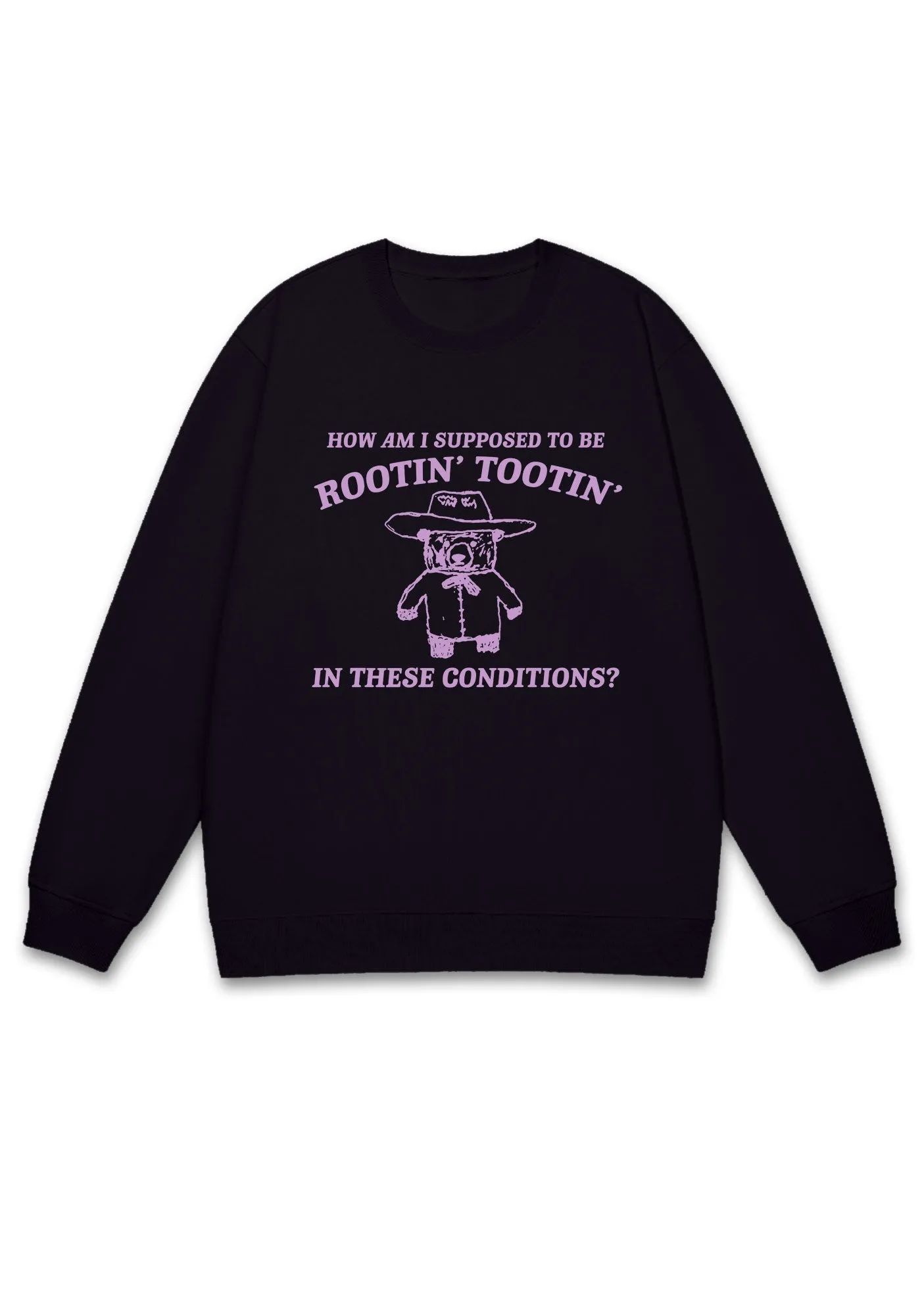 I Supposed To Be Rootin' Tootin' Y2K Sweatshirt