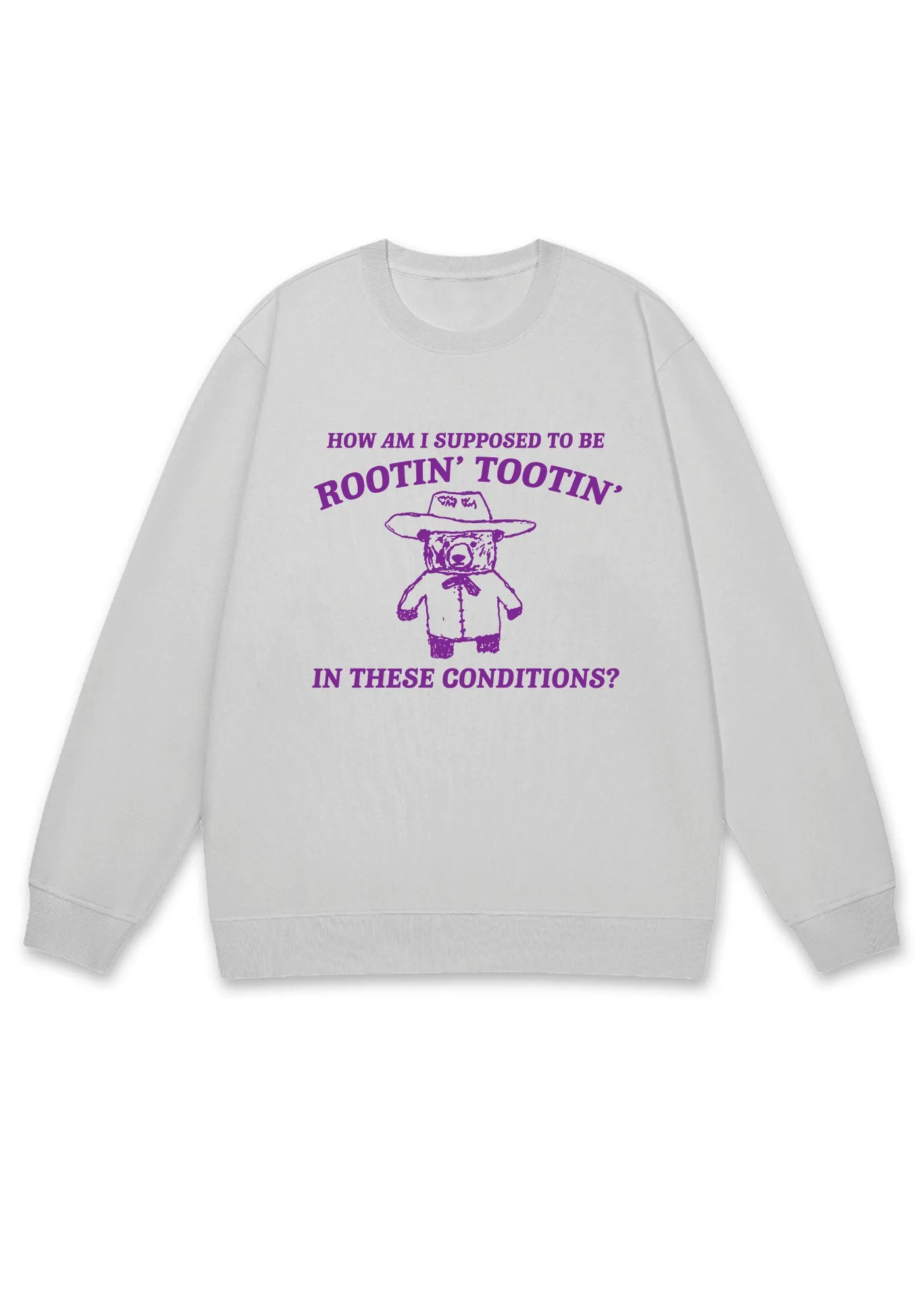 I Supposed To Be Rootin' Tootin' Y2K Sweatshirt