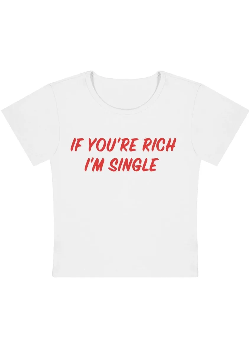 If You're Rich I'm Single Y2K Baby Tee