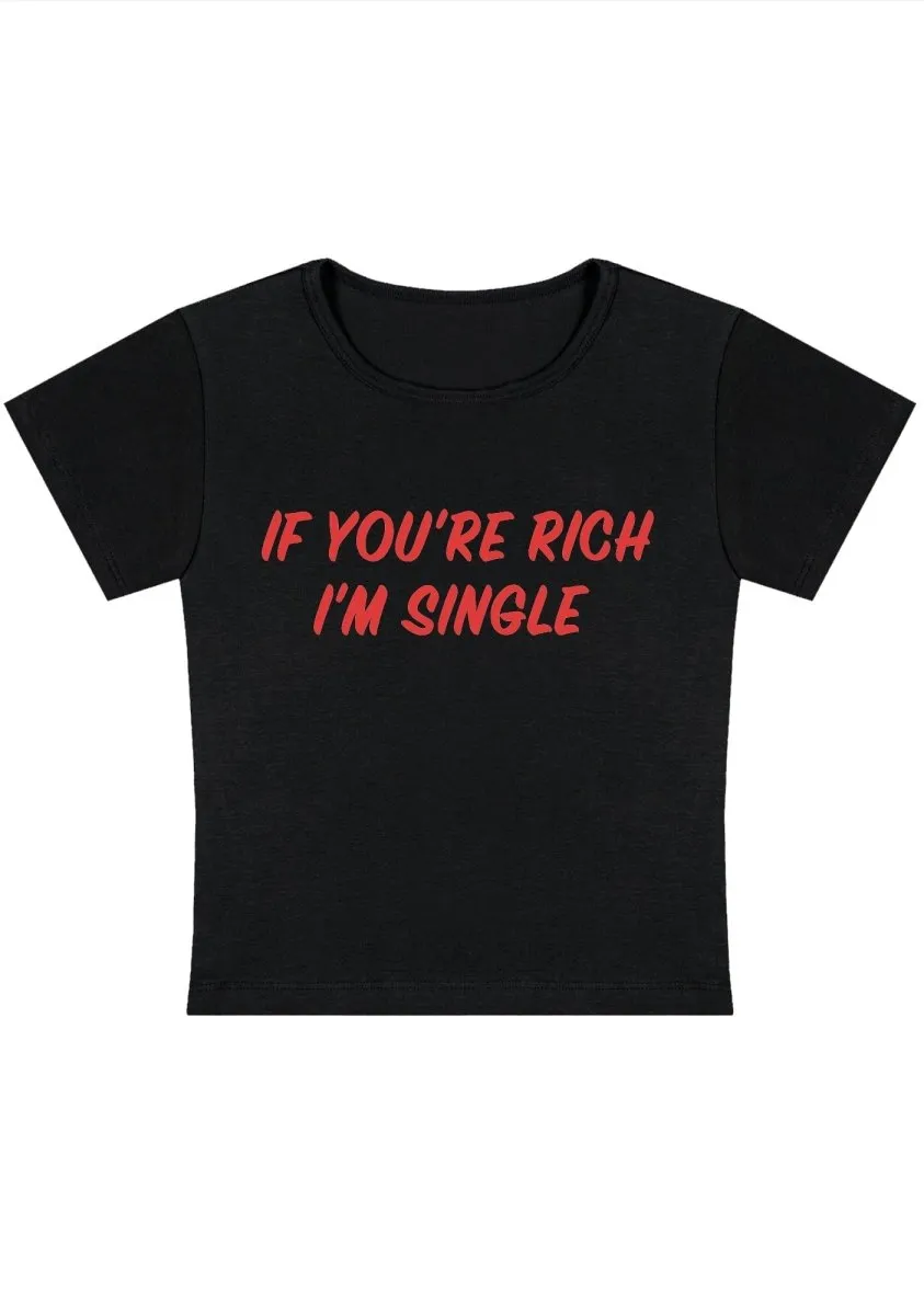 If You're Rich I'm Single Y2K Baby Tee