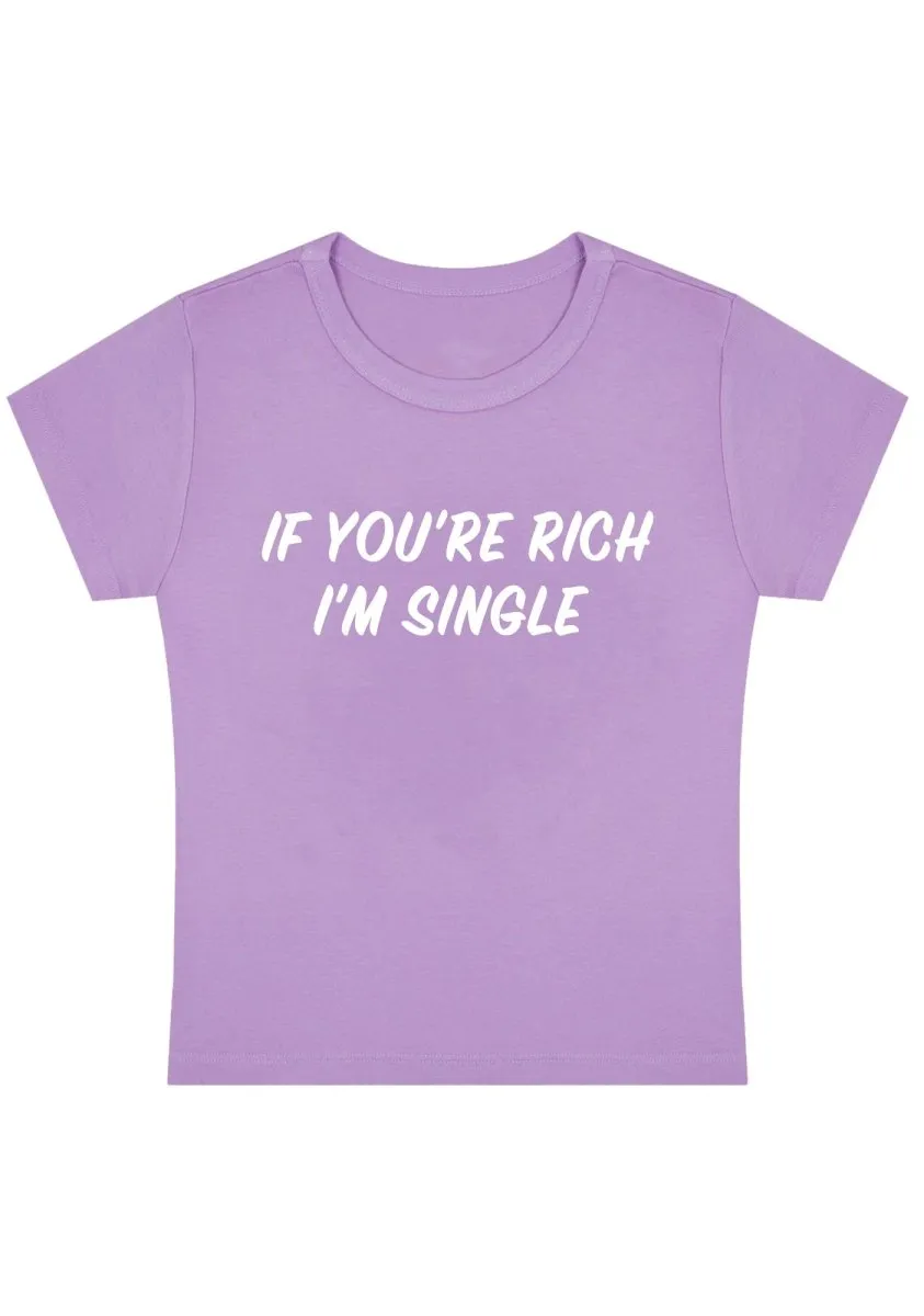 If You're Rich I'm Single Y2K Baby Tee