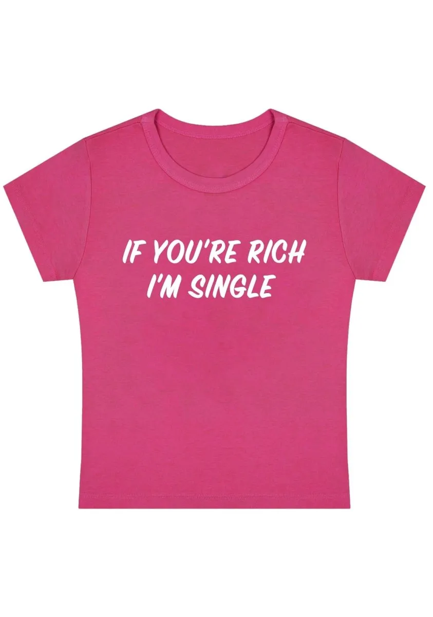 If You're Rich I'm Single Y2K Baby Tee