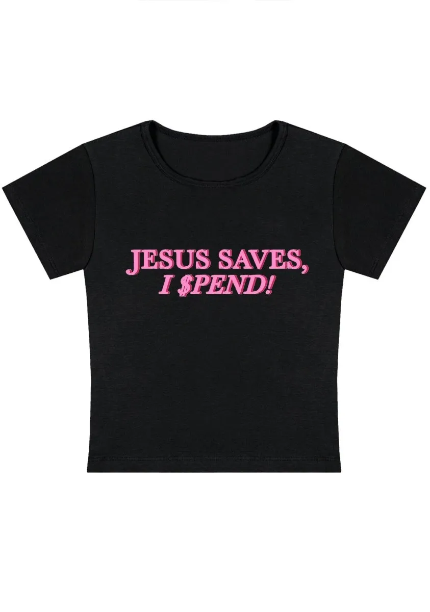 Jesus Saves I Spend Y2K Baby Tee