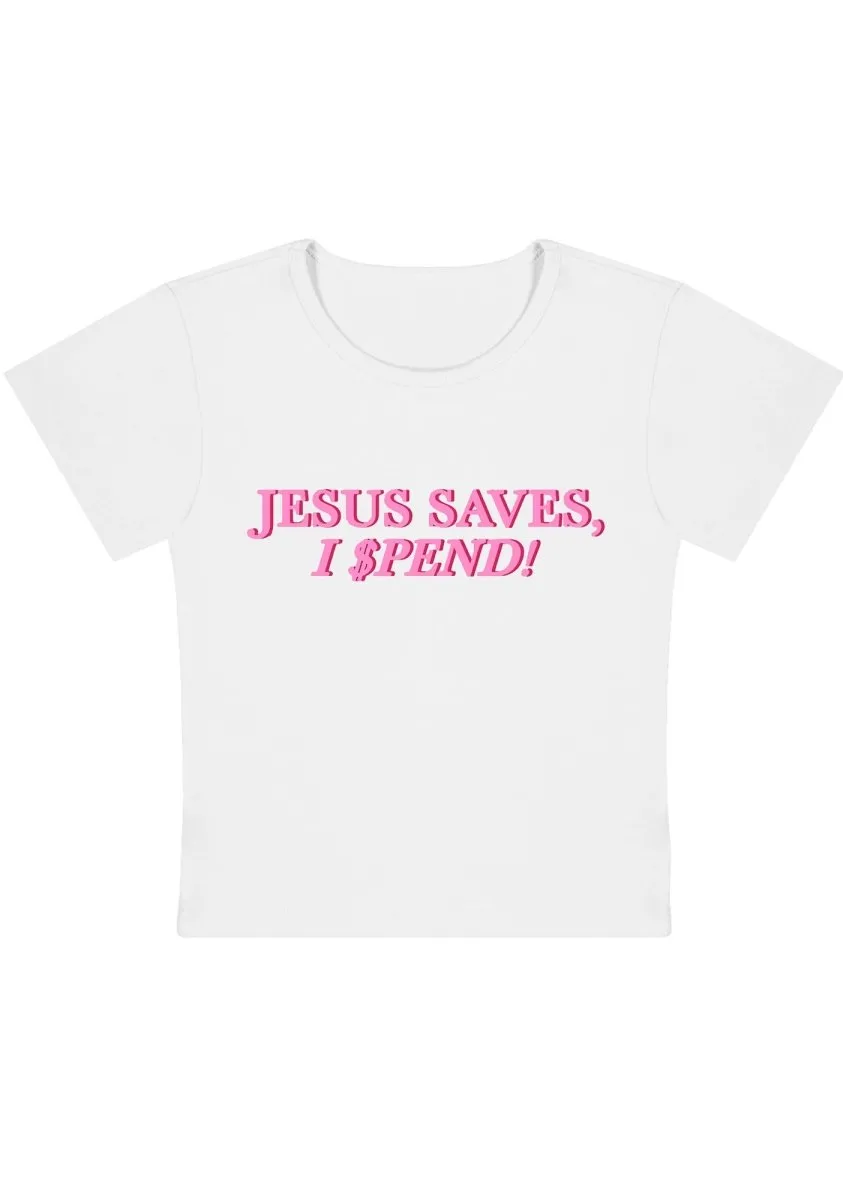 Jesus Saves I Spend Y2K Baby Tee