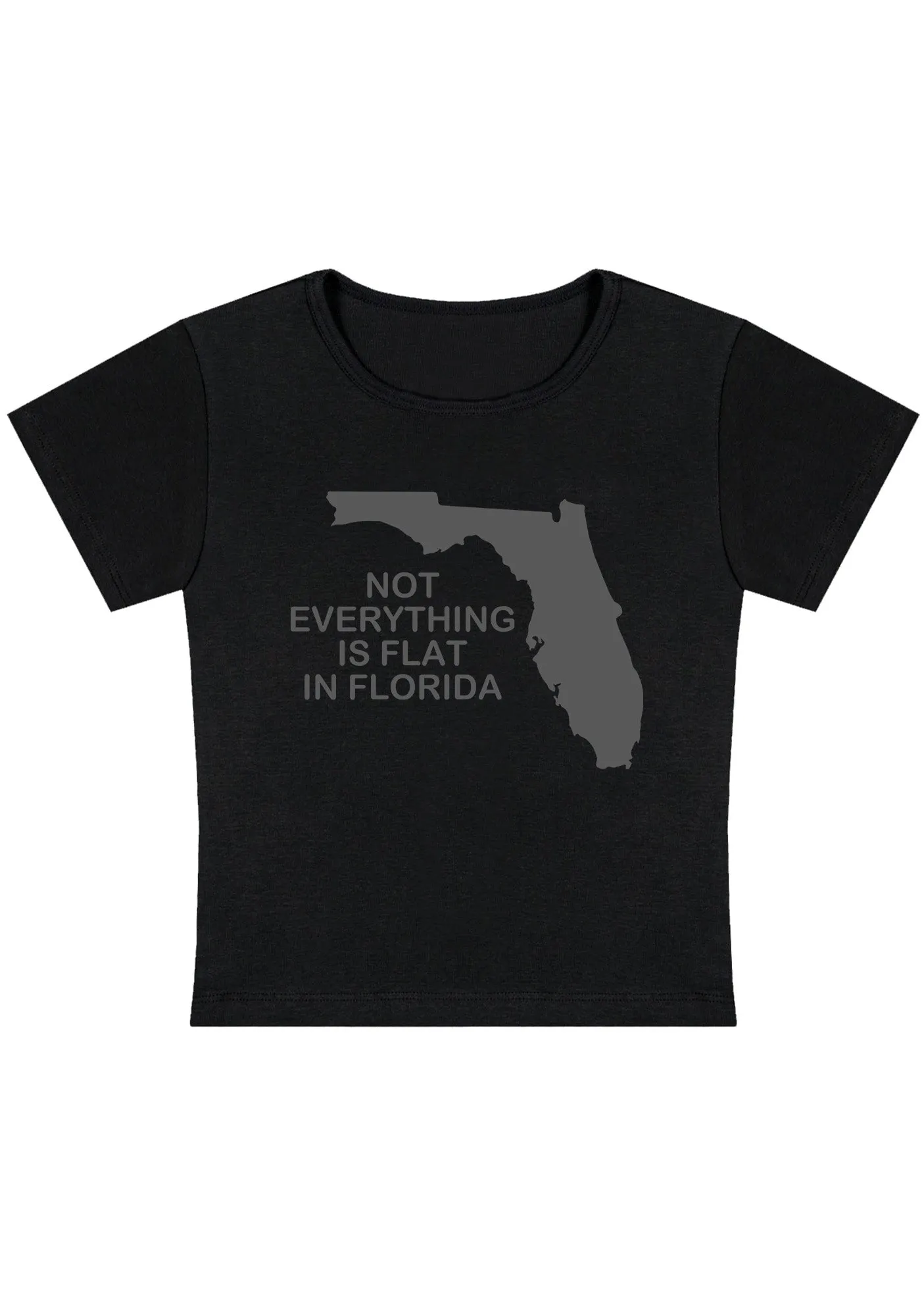 Not Everything Is Flat In Florida Y2K Baby Tee