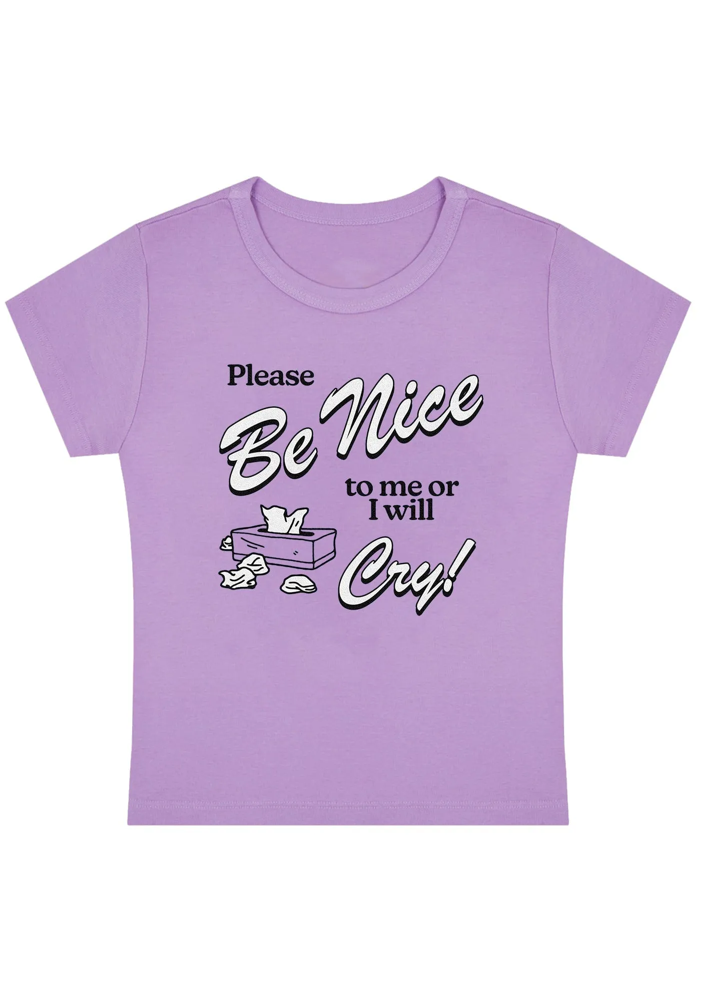 Please Be Nice To Me Or I Will Cry Y2K Baby Tee