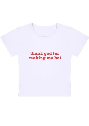 Thank God For Making Me Hot Y2K Baby Tee